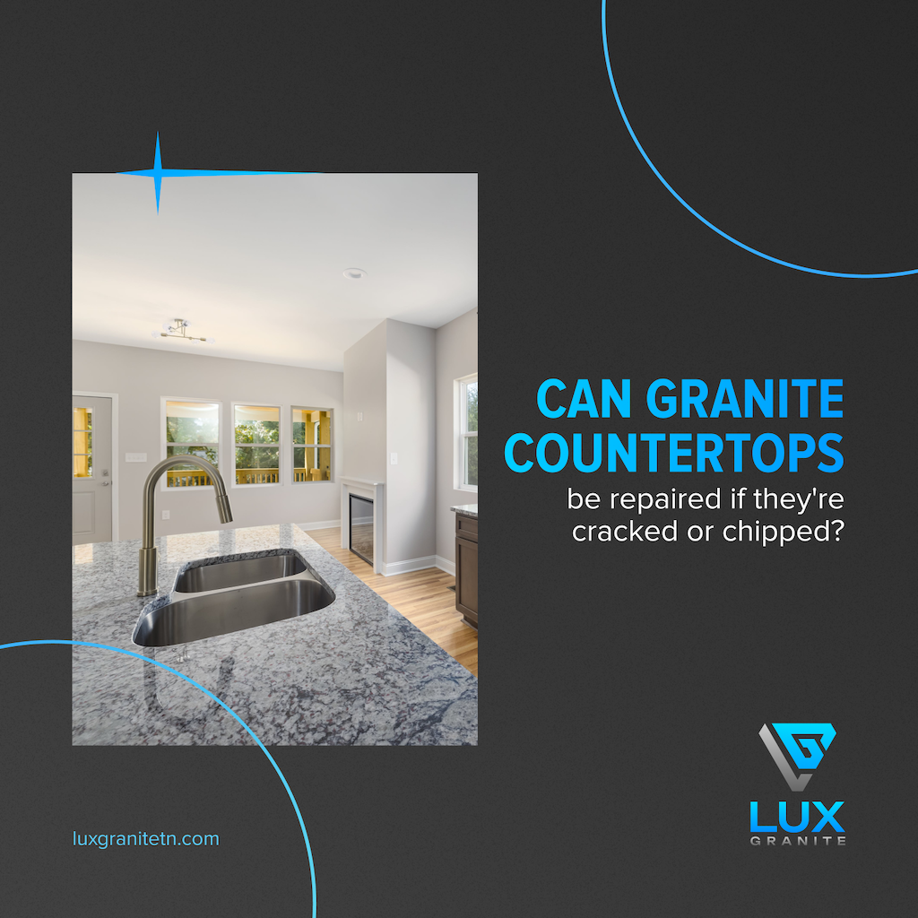 Can granite countertops be repaired if they’re cracked or chipped?